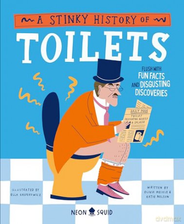 Stinky History Of Toilets - Olivia Meikle [KSIĄŻKA]