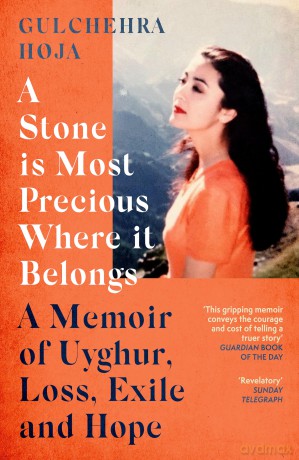 Stone Is Most Precious Where It Belongs - Gulchehra Hoja [KSIĄŻKA]