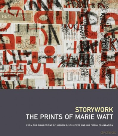 Storywork The Prints Of Marie Watt Hb - Watt [KSIĄŻKA]