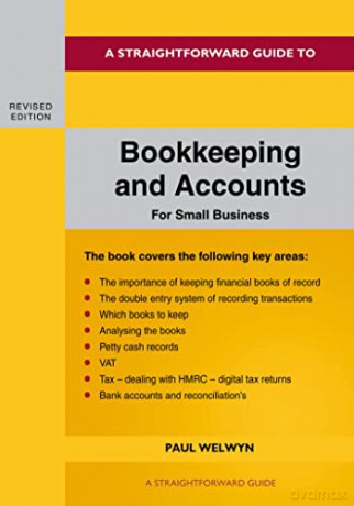 Straightforward Guide to Bookkeeping and Accounts for Small Business Revised Edition - 2024, A - Paul Welwyn [KSIĄŻKA]
