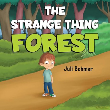Strange Thing Forest - Juli Bohmer [KSIĄŻKA]