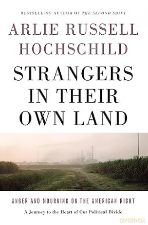 Strangers In Their Own Land - Arlie R Hochschild [KSIĄŻKA]