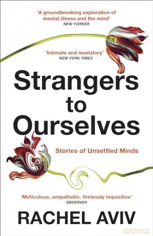 Strangers To Ourselves - Rachel Aviv [KSIĄŻKA]