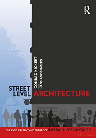 Street-Level Architecture - Kickert - Conrad Kickert [KSIĄŻKA]