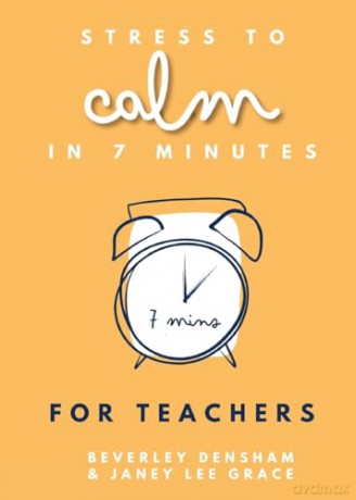 Stress to Calm in 7 Minutes for Teachers - Janey Lee Grace [KSIĄŻKA]