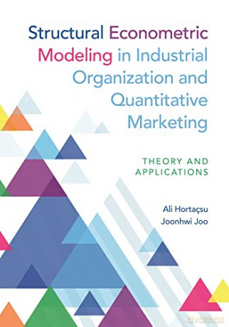 Structural Econometric Modeling In Indu - Ali Hortacsu [KSIĄŻKA]