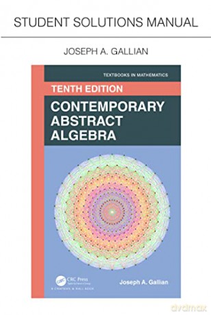 Student Solutions Manual for Gallian's Contemporary Abstract Algebra (Textbooks in Mathematics) - Joseph A. Gallian [KSIĄŻKA]