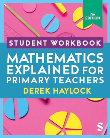 Student Workbook Mathematics Explained for Primary Teachers - Haylock Derek [KSIĄŻKA]
