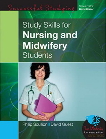 Study Skills For Nursing And Midwifery Students - Phillip Scullion [KSIĄŻKA]