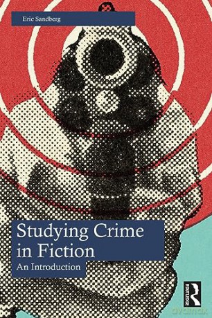 Studying Crime In Fiction - Eric Sandberg [KSIĄŻKA]