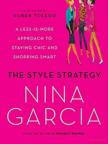 Style Strategy The - Nina Garcia [KSIĄŻKA]