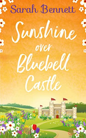 Sunshine Over Bluebell Castle - Sarah Bennett [KSIĄŻKA]