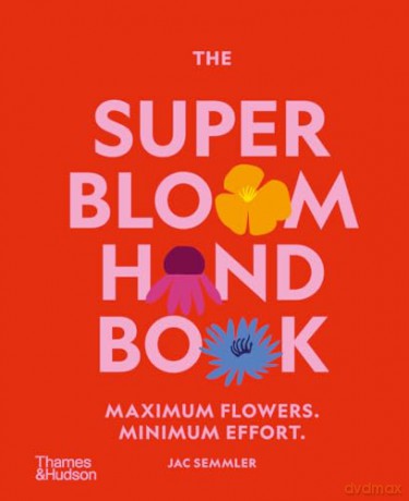 Super Bloom Handbook - Jac Semmler [KSIĄŻKA]