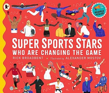 Super Sports Stars Who Are Changing the Game: People Power Series - Rick Broadbent [KSIĄŻKA]
