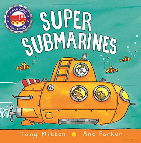 Super Submarines - Tony Mitton [KSIĄŻKA]