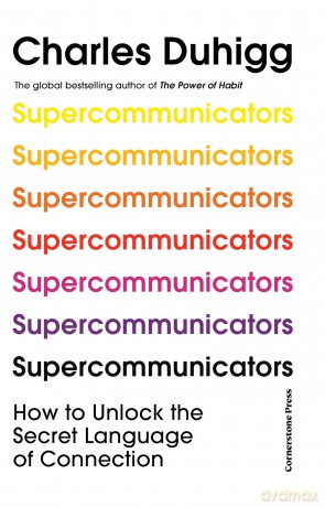 Supercommunicators - Charles Duhigg [KSIĄŻKA]