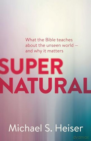 Supernatural What The Bible Teaches Abo - Michael Heiser [KSIĄŻKA]