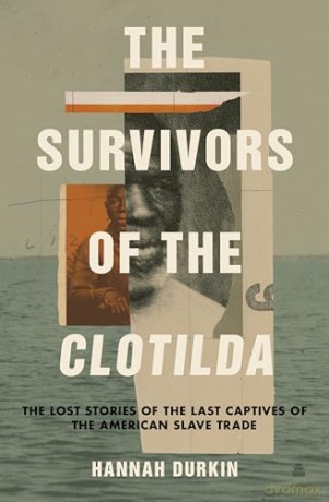 Survivors Of The Clotilda The - Hannah Durkin [KSIĄŻKA]