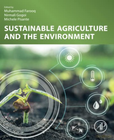 Sustainable Agriculture and the Environment - Muhammad Farooq [KSIĄŻKA]