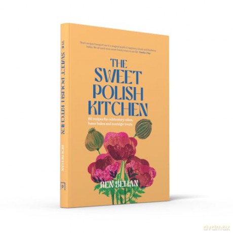 Sweet Polish Kitchen - Ren Behan [KSIĄŻKA]