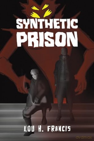 Synthetic Prison - Lou H. Francis [KSIĄŻKA]