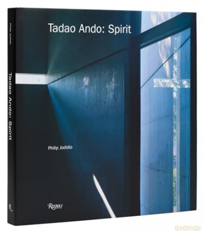Tadao Ando Spirit - Philip Jodidio [KSIĄŻKA]