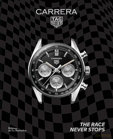 Tag Heuer Carrera The Race Never Stops - Nicholas Biebuyck [KSIĄŻKA]