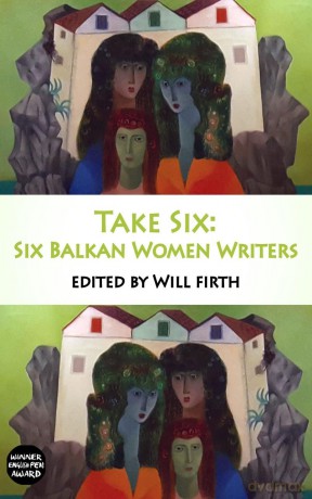 Take Six Six Balkan Women Writers - Will Firth [KSIĄŻKA]