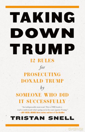 Taking Down Trump - Tristan Snell [KSIĄŻKA]