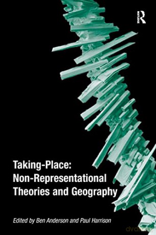 Taking Place Non Representational - Ben Anderson [KSIĄŻKA]