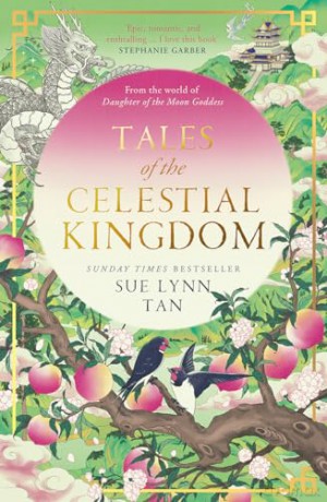 Tales Of The Celestial Kingdom - Sue Lynn Tan [KSIĄŻKA]