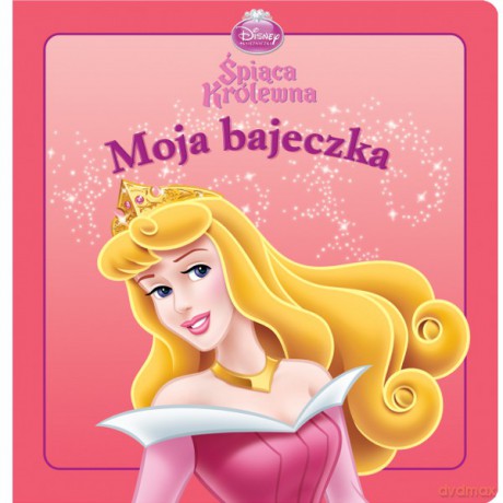 Moja bajeczka Śpiąca Królewna [KSIĄŻKA]