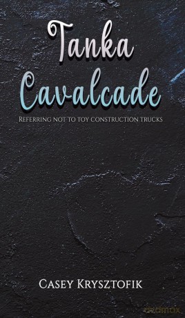 Tanka Cavalcade - Casey Krysztofik [KSIĄŻKA]