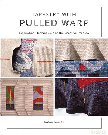 Tapestry With Pulled Warp - Susan Iverson [KSIĄŻKA]