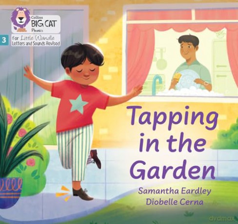 Tapping in the Garden: Phase 3 Set 2 Blending practice (Big Cat Phonics for Little Wandle Letters and Sounds Revised) - Samantha Eardley [KSIĄŻKA]