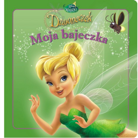 Moja Bajeczka Dzwoneczek [KSIĄŻKA]