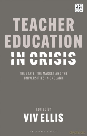 Teacher Education In Crisis - Viv Ellis [KSIĄŻKA]