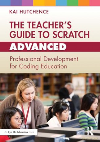 Teachers Guide To Scratch Advanced - Kai Hutchence [KSIĄŻKA]
