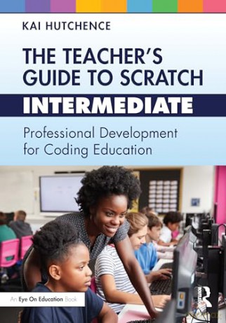 Teachers Guide To Scratch Intermediate - Kai Hutchence [KSIĄŻKA]