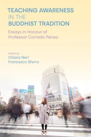 Teaching Awareness in the Buddhist Tradition: Essays in Honour of Professor Corrado Pensa - Chiara Neri [KSIĄŻKA]
