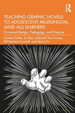 Teaching Graphic Novels to Adolescent Multilingual (and All) Learners: Universal Design, Pedagogy, and Practice - Kristine Gritter [KSIĄŻKA]