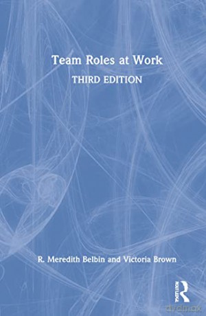 Team Roles At Work - R. Meredith Belbin [KSIĄŻKA]