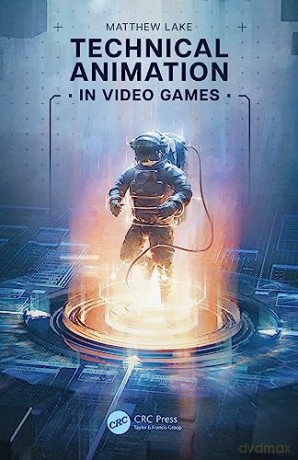 Technical Animation In Video Games - Matthew Lake [KSIĄŻKA]