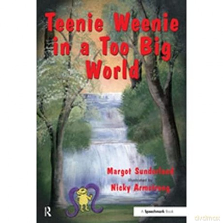 Teenie Weenie In A Too Big World - Margot Sunderland [KSIĄŻKA]