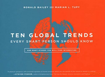 Ten Global Trends Smart Person Needs - Ronald Bailey [KSIĄŻKA]