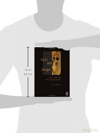 Text and Image: A Critical Introduction to the Visual/Verbal Divide - John Bateman [KSIĄŻKA]