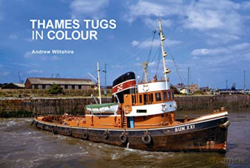 Thames Tugs In Colour - Andrew Wiltshire [KSIĄŻKA]