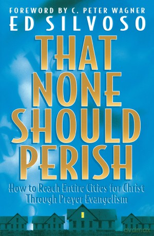 That None Should Perish - Silvoso Ed [KSIĄŻKA]