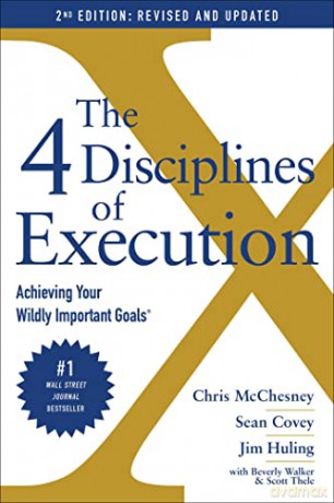 The 4 Disciplines of Execution: Achieving Your Wildly Important Goals - Chris Mcchesney [KSIĄŻKA]