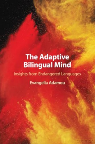 The Adaptive Bilingual Mind - Adamou Evangelia [KSIĄŻKA]